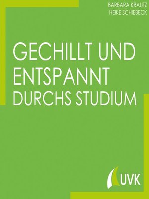 cover image of Gechillt und entspannt durchs Studium